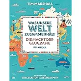 Was unsere Welt zusammenhält – Die Macht der Geografie für Kinder
