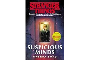 Stranger Things: Suspicious Minds: The First Official Novel (Stranger Things, 1)