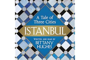 Istanbul: A Tale of Three Cities