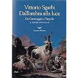 Dall'ombra alla luce. Da Caravaggio a Tiepolo. Il tesoro d'Italia (Vol. 4)