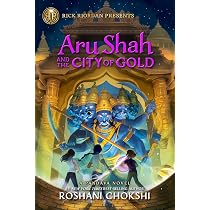Rick Riordan Presents: Aru Shah and the City of Gold: A Pandava ...