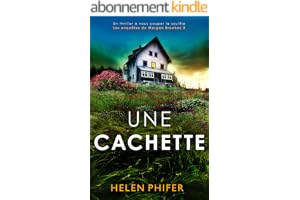 Une cachette: Un thriller à vous couper le souffle (Les enquêtes de Morgan Brookes t. 3)