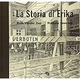 La storia di Erika. Ediz. illustrata