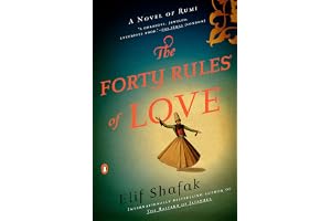 The Forty Rules of Love: A Novel of Rumi