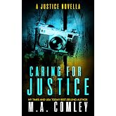 Caring For Justice: A Justice quick read (Justice Series)