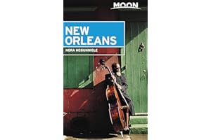 Moon New Orleans: Beloved Local Spots, Music & Food, Neighborhood Walks (Travel Guide)