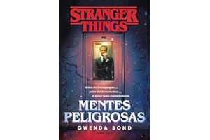 Stranger Things: Mentes peligrosas: La primera novela oficial de Stranger Things (Best Seller)
