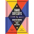Small Odysseys: Selected Shorts Presents 35 New Stories