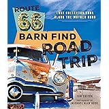 Route 66 Barn Find Road Trip: Lost Collector Cars Along the Mother Road