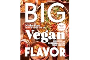 Big Vegan Flavor: Techniques and 150 Recipes to Master Vegan Cooking