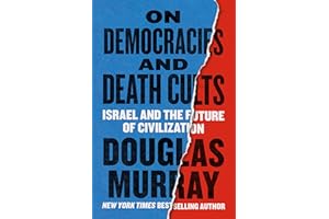 On Democracies and Death Cults: Israel and the Future of Civilization