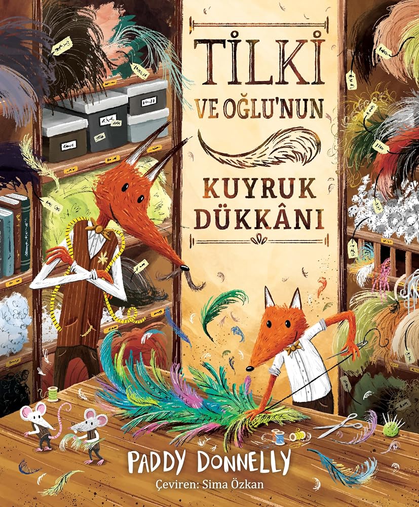 Tilki ve Oğlunun Kuyruk Dükkânı (Karton Kapak), Resimli Çocuk Hikâye Kitabı, 3+ Yaş, 36 Sayfa, Meraklı Tilki