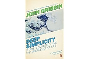 Deep Simplicity: Chaos, Complexity and the Emergence of Life