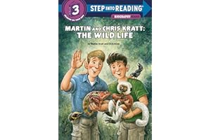 Martin and Chris Kratt: The Wild Life (Step into Reading, Step 3) (Step into Reading, Step 3; A Biography Reader)