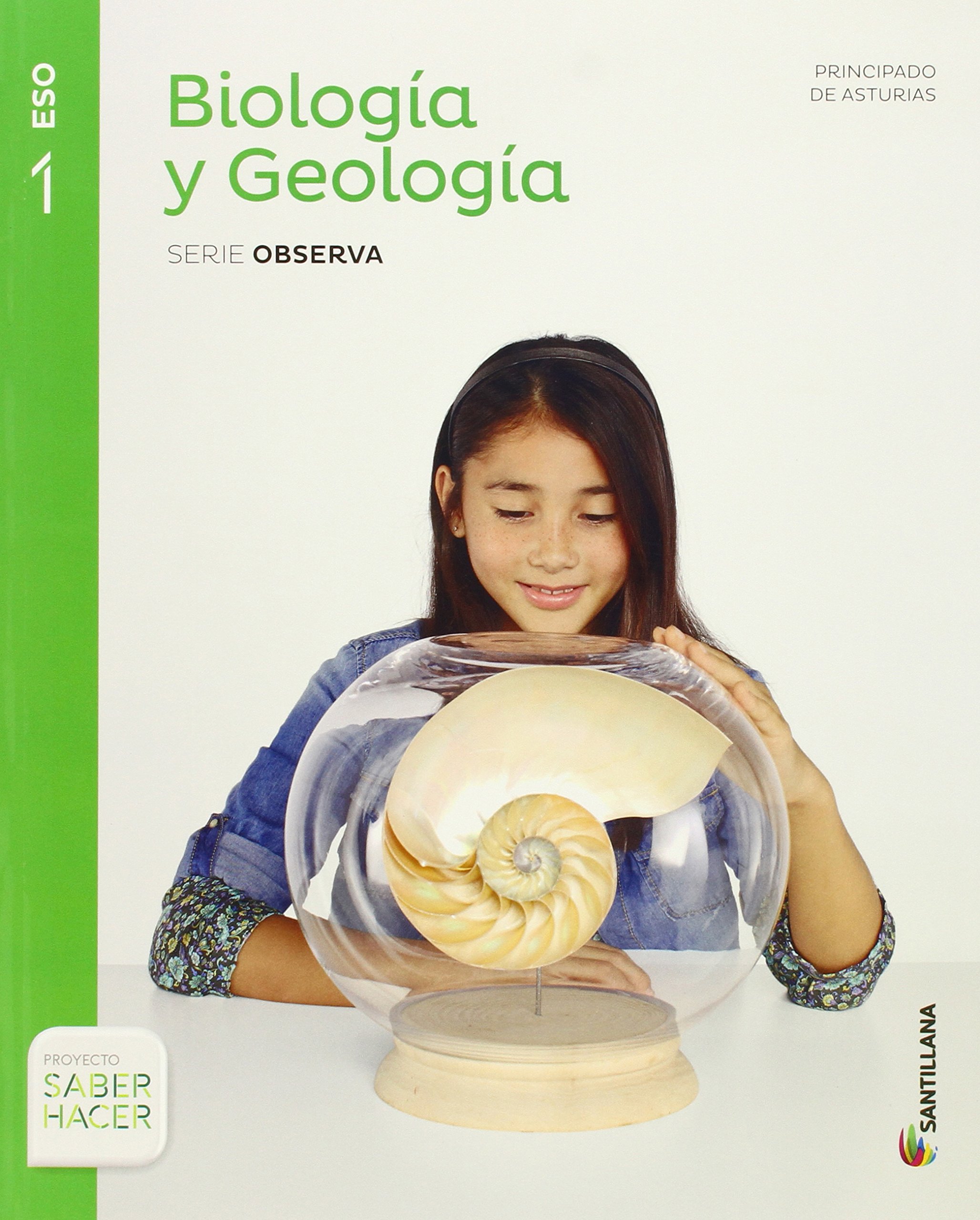 BIOLOGIA Y GEOLOGIA ASTURIAS SERIE OBSERVA 1 ESO SABER HACER