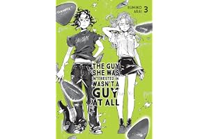The Guy She Was Interested In Wasn't a Guy at All, Vol. 3: Volume 3