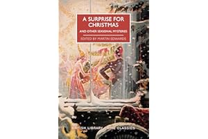 A Surprise for Christmas and Other Seasonal Mysteries (British Library Crime Classics)
