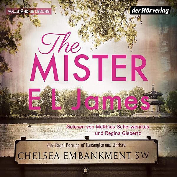 The Mister Horbuch Download Amazon De E L James Matthias Scherwenikas Regina Gisbertz Der Horverlag Audible Audiobooks