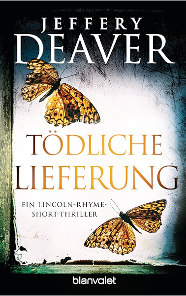 Todliche Lieferung Ein Lincoln Rhyme Short Thriller Ebook Deaver Jeffery Amazon De Kindle Shop