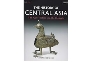 The History of Central Asia: The Age of Islam and the Mongols: 3