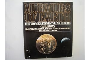 Murmurs of Earth: The Voyager Interstellar Record