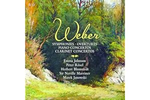 Weber: Symphonies, Overtures, Concertos