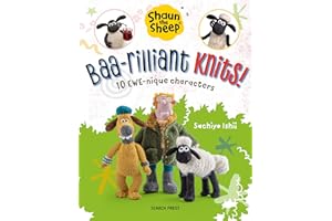 Shaun the Sheep: Baa-rilliant Knits!: 10 EWE-nique characters (Aardman)