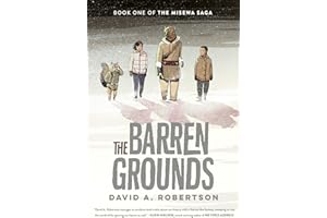 The Barren Grounds: The Misewa Saga, Book One