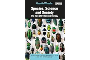 Species, Science and Society: The Role of Systematic Biology (Routledge Studies in Conservation and the Environment)