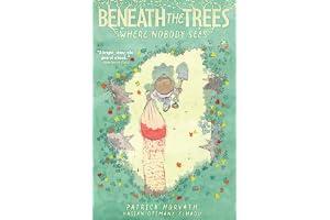 Beneath the Trees Where Nobody Sees