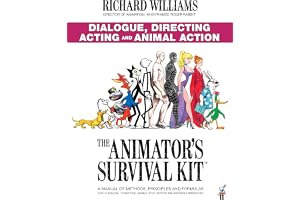 The Animator's Survival Kit: Dialogue, Directing, Acting and Animal Action: (Richard Williams' Animation Shorts)