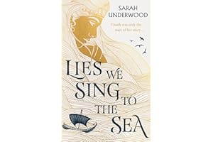 Lies We Sing to the Sea: AN INSTANT NEW YORK TIMES BESTSELLER! New for 2023, a sapphic YA fantasy romance inspired by Greek mythology, for all fans of The Song of Achilles