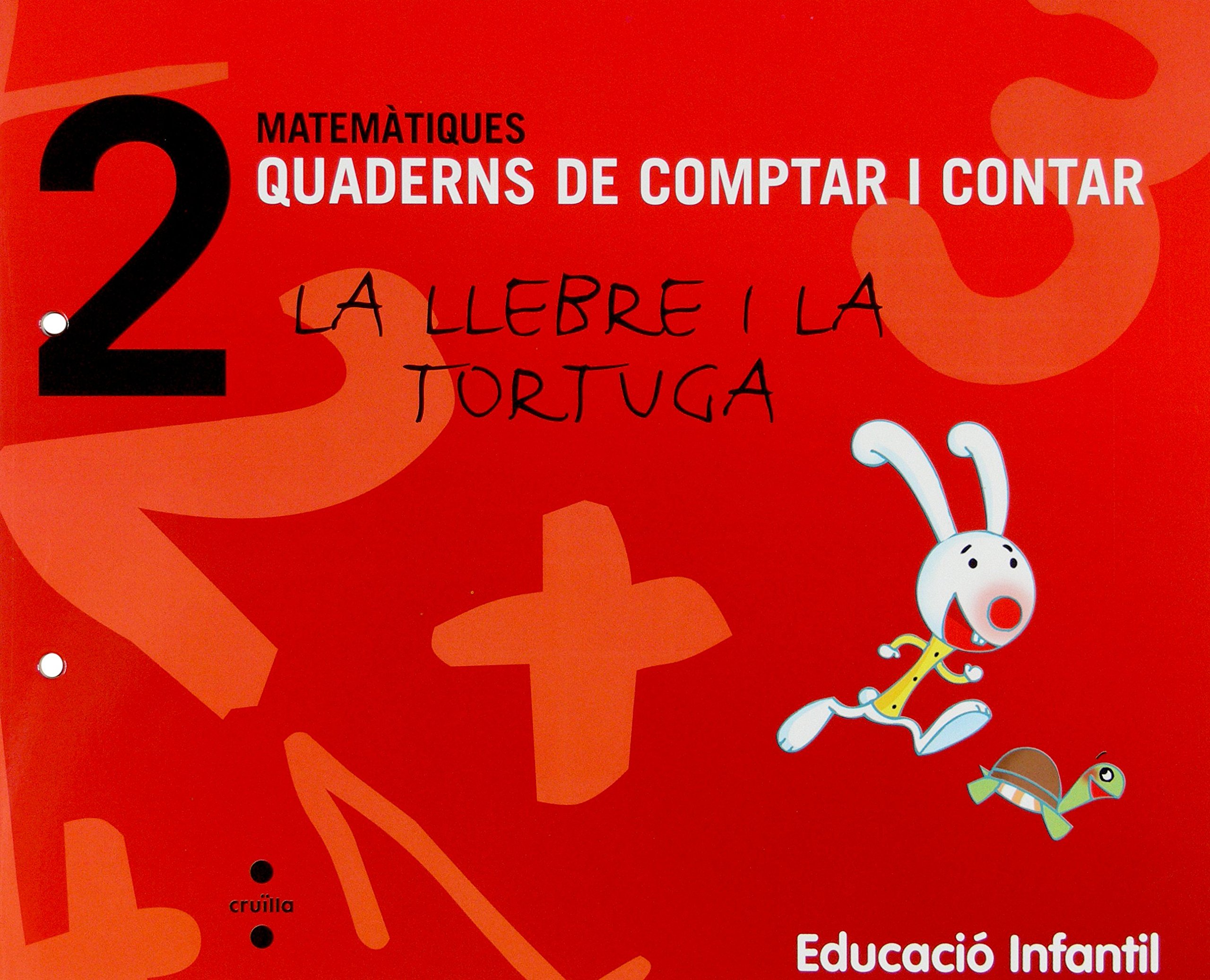 Matemàtiques. Quaderns de comptar i contar 2. La llebre i la tortuga. Educació infantil