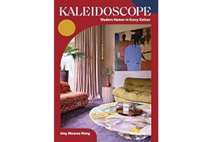 Kaleidoscope: Curated Homes in Every Colour: Modern Homes in Every Colour