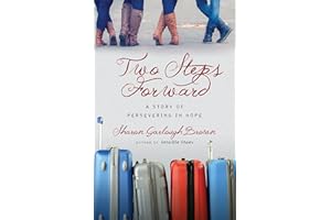 Two Steps Forward: A Story of Persevering in Hope (Sensible Shoes Series)