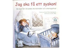 Jag ska få ett syskon! En bok för blivande storebröder och storesystrar