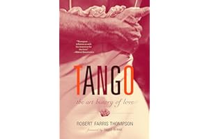 Tango: The Art History of Love (With a Foreword by David Byrne)