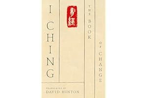 I Ching: The Book of Change: A New Translation
