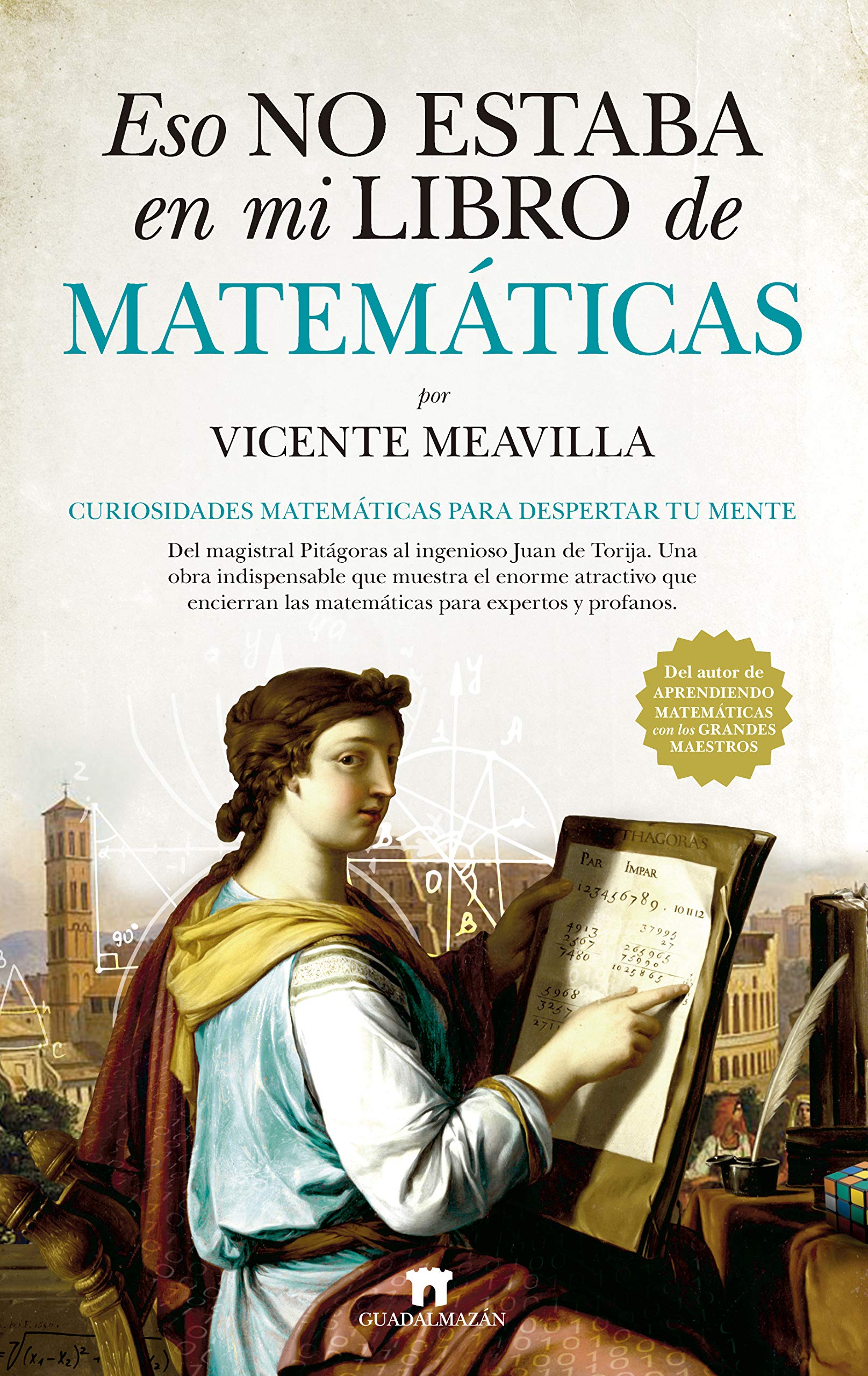 Eso no estaba en mi libro de Matemáticas: Curiosidades matemáticas para despertar tu mente