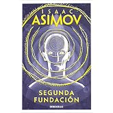 Segunda Fundaci&oacute;n (Ciclo de la Fundaci&oacute;n 5) (Best Seller | Ficci&oacute;n)