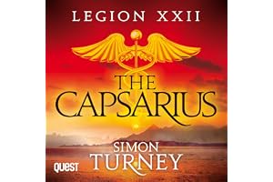 Legion XXII: The Capsarius: Book 1