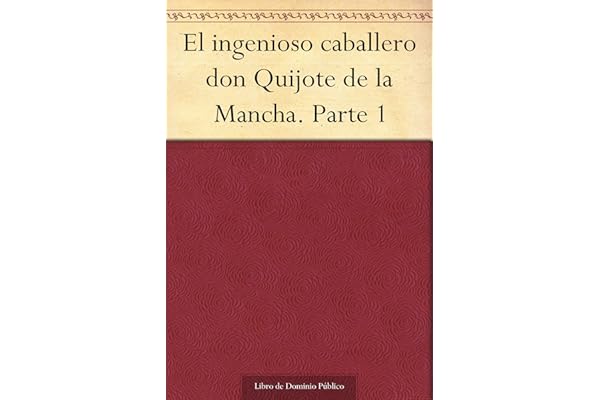 El ingenioso caballero don Quijote de la Mancha. Parte 1