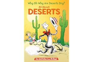 Why Oh Why Are Deserts Dry? All About Deserts (The Cat in the Hat's Learning Library)