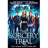 The Sorcery Trial: A Fae Adventure Romance (The Faerie Race Book 1)
