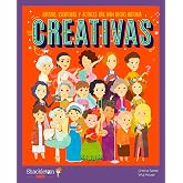 Creativas.Artistas, escritoras y actrices que han hecho historia | Libros infantiles para conocer a los grandes personajes de