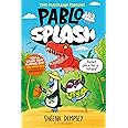 Pablo and Splash: the hilarious kids' graphic novel (PABLO & SPLASH ...