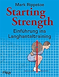 Starting Strength: Einführung ins Langhanteltraining