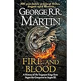 Fire and Blood: 300 Years Before A Game of Thrones (A Targaryen History) (A Song of Ice and Fire): The inspiration for HBO an