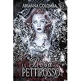 La Rosa e il Pettirosso (Il Bacio delle Tenebre Vol. 1)