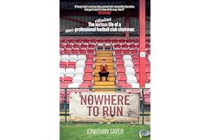 Nowhere to Run: The ridiculous life of a semi-professional football club chairman